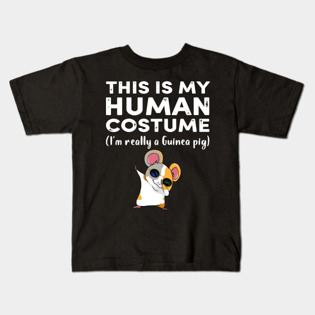 This My Human Costume I’m Really Guinea Pig Halloween (35) Kids T-Shirt by Ravens